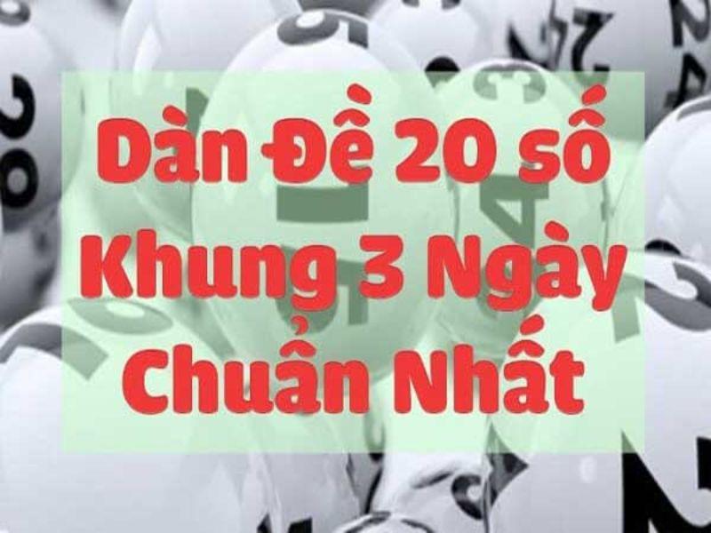 dàn đề 20 số nuôi khung 3 ngày